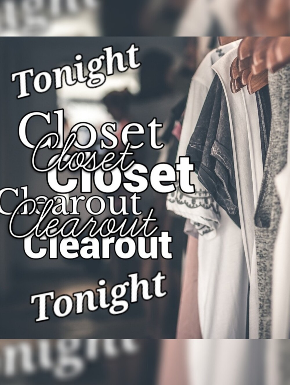 Closet Clearout *LIKE To Be Included*